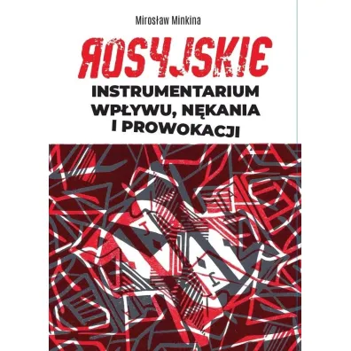 Rosyjskie instrumentarium wp�ywu, n�kania i... - Miros�aw Minkina