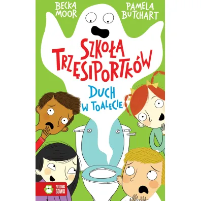 Duch w toalecie. Szko�a Trz�siportk�w - Pamela Butchart