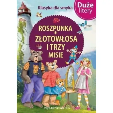 Roszpunka, Z�otow�osa i trzy misie. Du�e litery