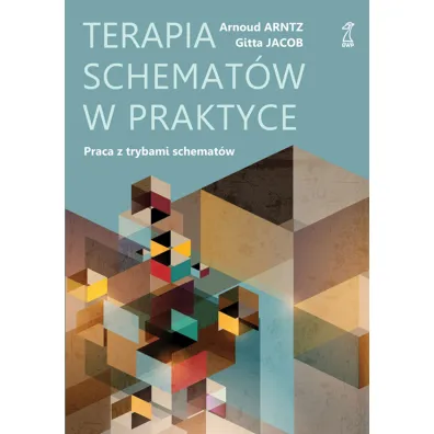Terapia schemat�w w praktyce - Arnoud Arntz, Gitta Jacob