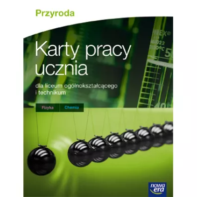 Przyroda. Karty pracy ucznia dla liceum og�lnokszta�c�cego i technikum. Fizyka, chemia. Szko�y ponadgimnazjalne - Aleksandra Kwiek, Anna Jagodnicka, Marta Gi�y�ska