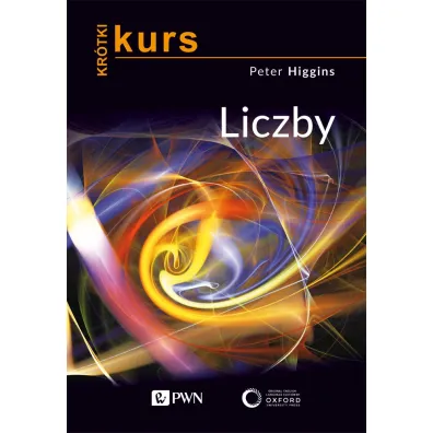 Kr�tki kurs. Liczby - Peter M. Higgins
