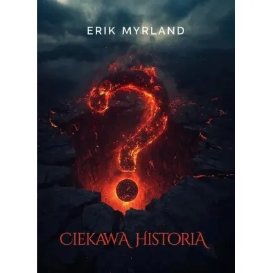 Ciekawa historia - Erik  Myrland