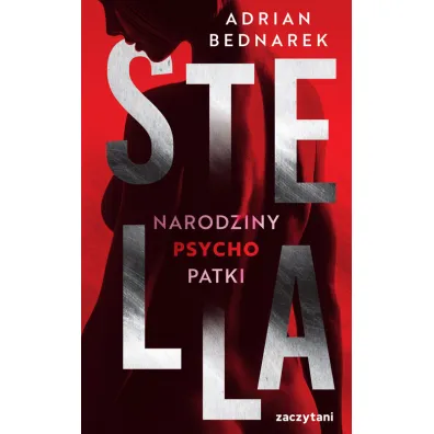 Stella. Narodziny psychopatki - Adrian Bednarek