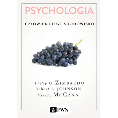Cz�owiek i jego �rodowisko. Psychologia. Kluczowe koncepcje. Tom 5 - Vivian McCann, Philip G. Zimbardo, Robert L. Johnson