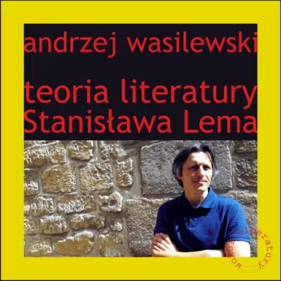 Teoria literatury Stanis�awa Lema - Andrzej Wasilewski