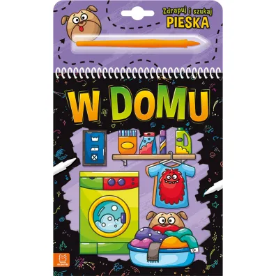 ZDRAPUJ I SZUKAJ PIESKA. W DOMU - Anna Podg�rska