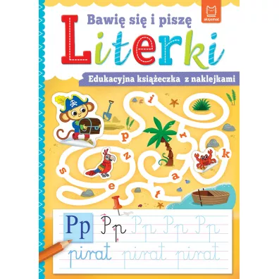Bawi si i pisz LITERKI. Edukacyjna ksieczka - Anna Podgrska