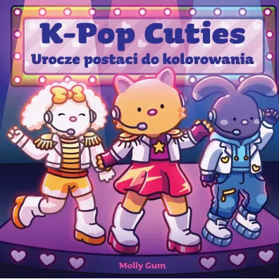 K-pop Cuties. Urocze postaci do kolorowania - Molly  Gum Ilustr