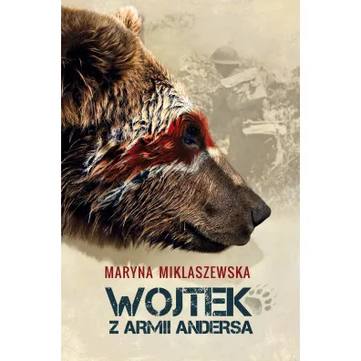 Wojtek z Armii Andersa - Maryna Miklaszewska