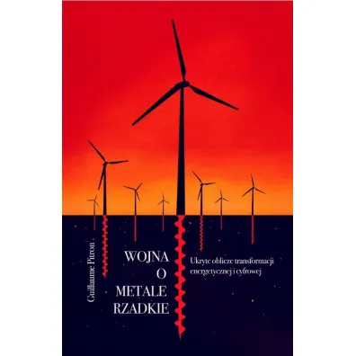 Wojna o metale rzadkie - Pitron Guillaume