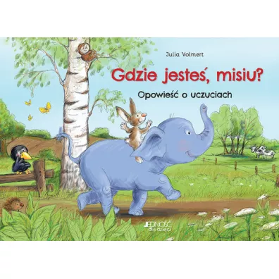 Gdzie jeste, misiu? Opowie o uczuciach - Julia Volmert