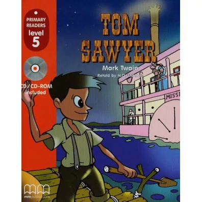 Tom Sawyer. Primary Readers. Level 5 - Mark Twain, H. Q. Mitchell