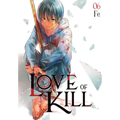 Love of Kill. Tom 6 - Fe