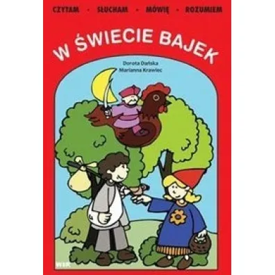 W �wiecie bajek.Czytam,s�ucham,m�wi�,rozumiem - Dorota Da�ska, Marianna Krawiec