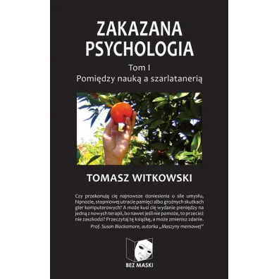 Pomi�dzy nauk� a szarlataneri�. Zakazana psychologia. Tom I - Tomasz Witkowski