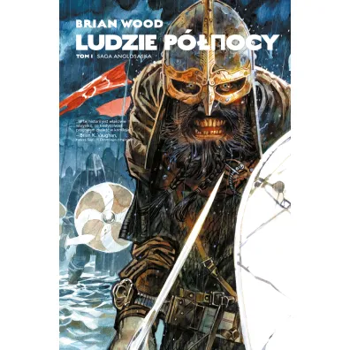 Vertigo Saga anglosaska. Ludzie P�nocy. Tom 1 - Brian Wood