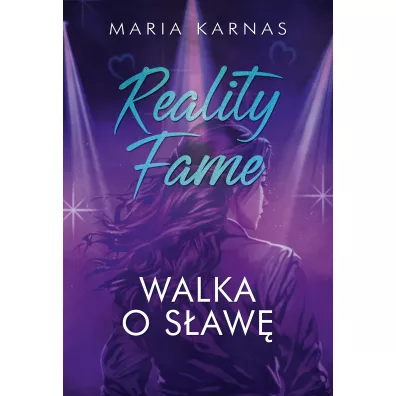 Reality Fame. Walka o s�aw� - Maria  Karnas