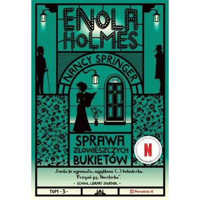 Enola Holmes. Sprawa z�owieszczych bukiet�w. Tom  3 - Nancy Springer