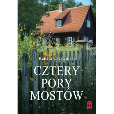 Cztery pory most�w - Renata Czerwi�ska
