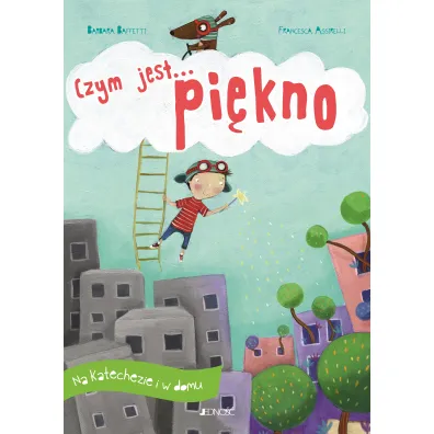 Czym jest... pi�kno. Na katechezie i w domu - Barbara Baffetti