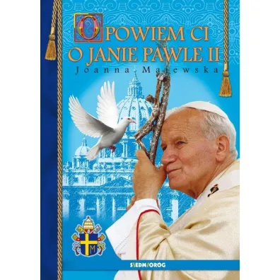 Opowiem ci o Janie Pawle II - Joanna Majewska