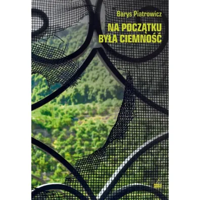 Na pocz�tku by�a ciemno�� - Barys Piatrowicz