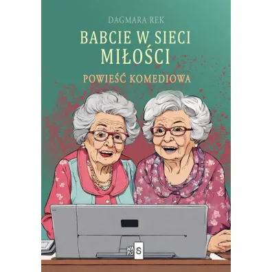 Babcie w sieci mi�o�ci - Dagmara Rek
