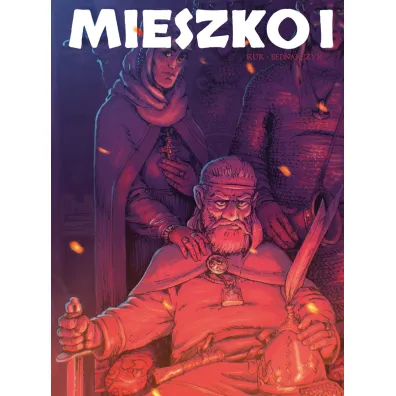 Poczet W�adc�w Polski. Mieszko I - Maciej Kur
