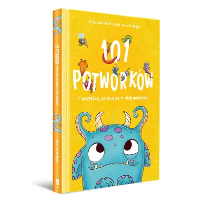 101 potwork�w i wszystko, co musisz o nich wiedzie�