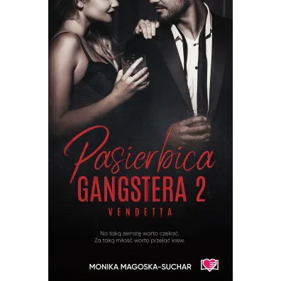 Vendetta. Pasierbica gangstera. Tom 2 - Monika Magoska-Suchar