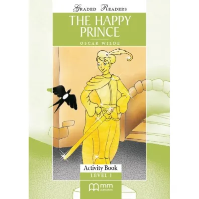 The Happy Prince. Graded Readers. Activity Book. Level 1 - H. Q. Mitchell