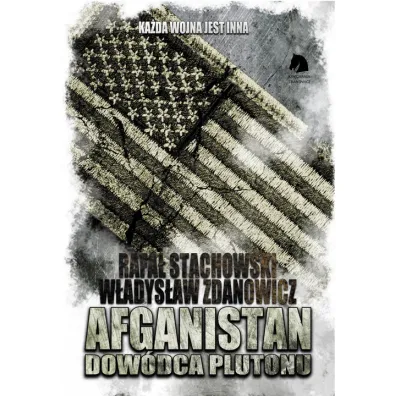 Afganistan. Dow�dca plutonu - W�adys�aw Zdanowicz, Rafa� Stachowski