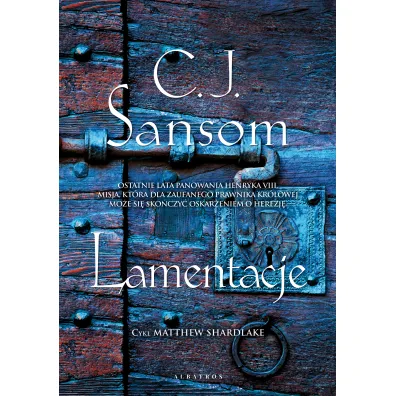 Lamentacje. Matthew Shardlake. Tom 6 - Christopher Sansom