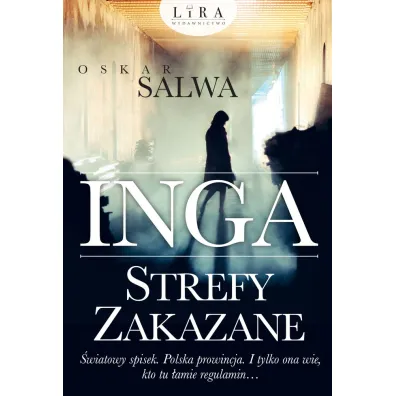 Inga. Strefy zakazane - Oskar Salwa