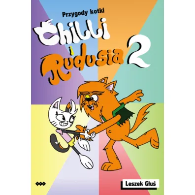 Przygody Kotki Chilli i Rudusia T.2 - Leszek  G�u�