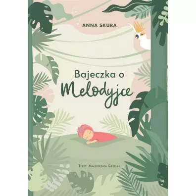 Bajeczka o Melodyjce - Anna Skura