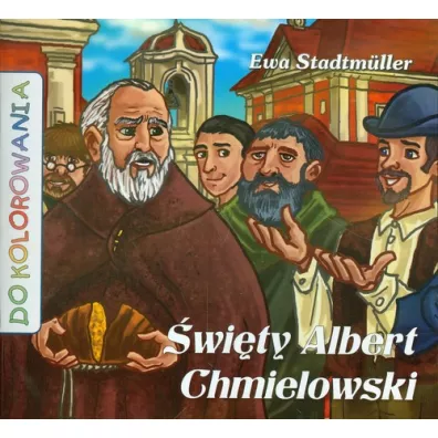 Do kolorowania - �wi�ty Albert Chmielowski - Ewa Stadtmuller