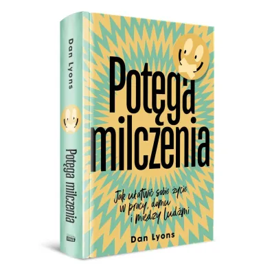 Pot�ga milczenia. Jak u�atwi� sobie �ycie w pracy, domu i mi�dzy lud�mi