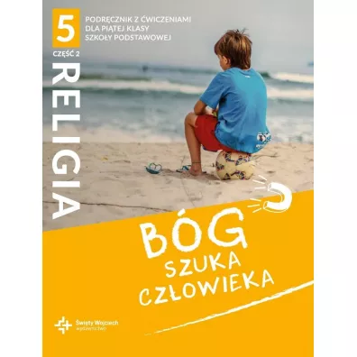 Bg szuka czowieka. Podrcznik z wiczeniami dla 5 klasy szkoy podstawowej. Cz 2