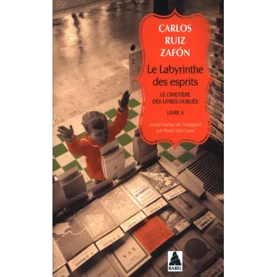 Cimetiere des livres oublies T.4 Le Labyrinthe... - Carlos Ruiz Zafon