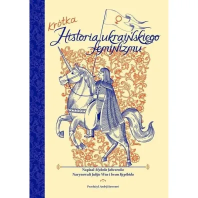 Kr�tka historia ukrai�skiego feminizmu - Iwan  Kypibida, Jabczenko Mykola, Julija Wus