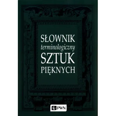 S�ownik terminologiczny sztuk pi�knych