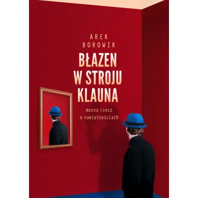 B�azen w stroju klauna nocna rzecz o nami�tno�ciach - Arek Borowik