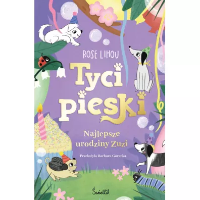 Pakiet Tycipieski. Tomy 1-3: Sekretni przyjaciele Zuzi, Zaginiony chomik, Najlepsze urodziny Zuzi