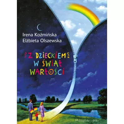 Z dzieckiem w �wiat warto�ci - El�bieta Olszewska, Irena Ko�mi�ska