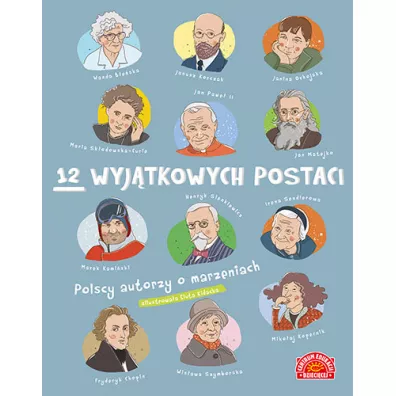 12 wyj�tkowych postaci. Polscy autorzy o marzeniach