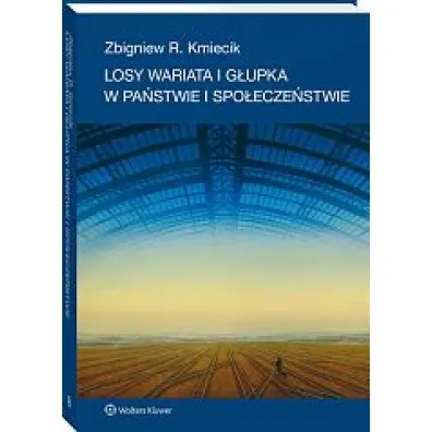 Losy wariata i g�upka w pa�stwie i spo�ecze�stwie