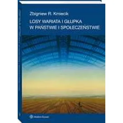 Losy wariata i g�upka w pa�stwie i spo�ecze�stwie