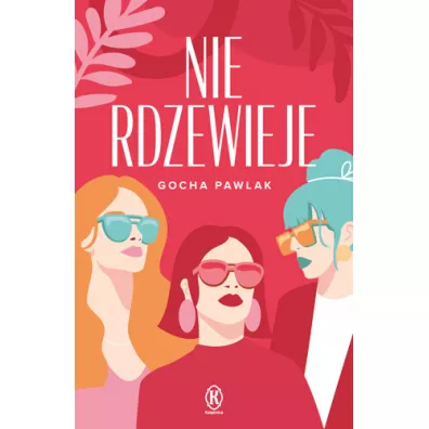 Nie rdzewieje - Heide Bergmann, Gocha Pawlak